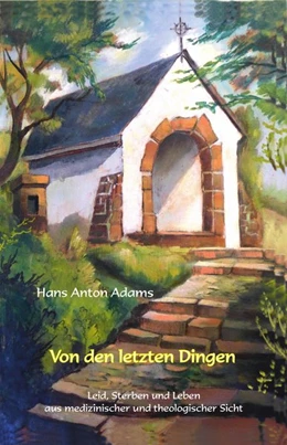 Abbildung von Adams | Von den letzten Dingen | 1. Auflage | 2015 | beck-shop.de