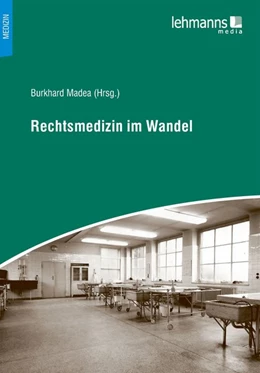 Abbildung von Madea | Rechtsmedizin im Wandel | 1. Auflage | 2016 | beck-shop.de