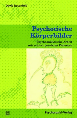 Abbildung von Rosenfeld | Psychotische Körperbilder | 1. Auflage | 2016 | beck-shop.de
