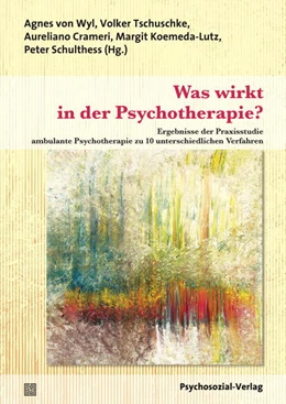 Abbildung von Wyl / Tschuschke | Was wirkt in der Psychotherapie? | 1. Auflage | 2016 | beck-shop.de