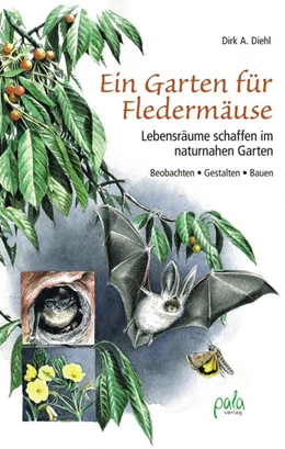 Abbildung von Diehl | Ein Garten für Fledermäuse | 2. Auflage | 2019 | beck-shop.de