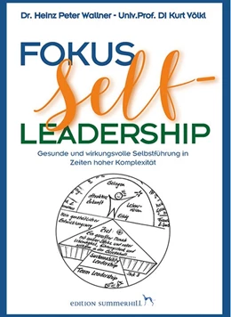 Abbildung von Wallner / Völkl | Fokus Self-Leadership - Gesunde und wirkungsvolle Selbstführung in Zeiten hoher Komplexität | 1. Auflage | 2017 | beck-shop.de