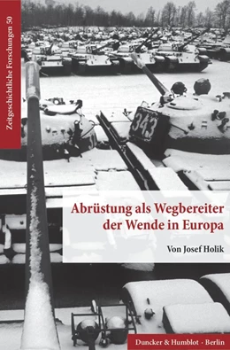 Abbildung von Holik | Abrüstung als Wegbereiter der Wende in Europa. | 1. Auflage | 2017 | beck-shop.de