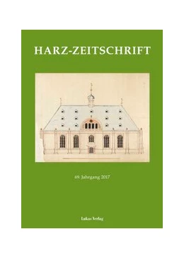 Abbildung von Harzverein für Geschichte und Altertumskunde e. V. | Harz-Zeitschrift für den Harz-Verein für Geschichte und Altertumskunde / Harz-Zeitschrift | 1. Auflage | 2017 | beck-shop.de