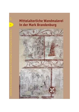 Abbildung von Drachenberg | Mittelalterliche Wandmalerei in der Mark Brandenburg | 1. Auflage | 2017 | beck-shop.de