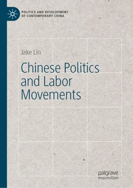 Abbildung von Lin | Chinese Politics and Labor Movements | 1. Auflage | 2019 | beck-shop.de
