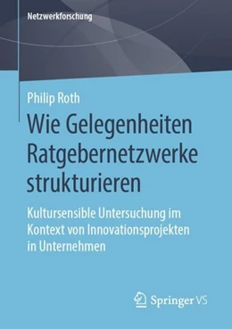 Abbildung von Roth | Wie Gelegenheiten Ratgebernetzwerke strukturieren | 1. Auflage | 2019 | beck-shop.de