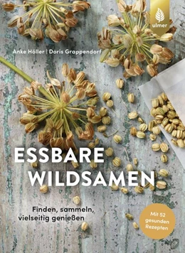 Abbildung von Höller / Grappendorf | Essbare Wildsamen | 1. Auflage | 2019 | beck-shop.de