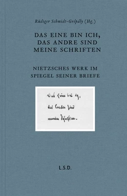 Abbildung von Schmidt-Grépály | Das eine bin ich, das andre sind meine Schriften | 1. Auflage | 2019 | beck-shop.de