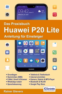 Abbildung von Gievers | Das Praxisbuch Huawei P20 Lite - Anleitung für Einsteiger | 1. Auflage | 2018 | beck-shop.de