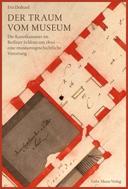 Abbildung von Dolezel | Der Traum vom Museum | 1. Auflage | 2019 | beck-shop.de