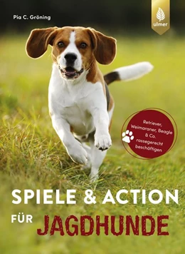 Abbildung von Gröning | Spiele und Action für Jagdhunde | 2. Auflage | 2019 | beck-shop.de