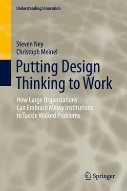 Abbildung von Ney / Meinel | Putting Design Thinking to Work | 1. Auflage | 2019 | beck-shop.de