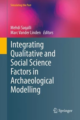 Abbildung von Saqalli / Vander Linden | Integrating Qualitative and Social Science Factors in Archaeological Modelling | 1. Auflage | 2019 | beck-shop.de