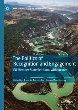 Abbildung von Armakolas / Ker-Lindsay | The Politics of Recognition and Engagement | 1. Auflage | 2019 | beck-shop.de