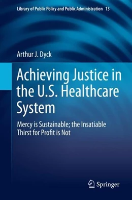 Abbildung von Dyck | Achieving Justice in the U.S. Healthcare System | 1. Auflage | 2019 | beck-shop.de