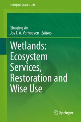 Abbildung von An / Verhoeven | Wetlands: Ecosystem Services, Restoration and Wise Use | 1. Auflage | 2019 | beck-shop.de