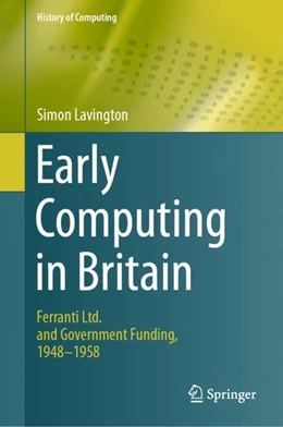 Abbildung von Lavington | Early Computing in Britain | 1. Auflage | 2019 | beck-shop.de