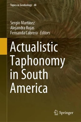 Abbildung von Martínez / Rojas | Actualistic Taphonomy in South America | 1. Auflage | 2019 | beck-shop.de