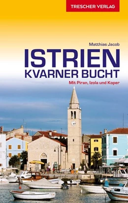 Abbildung von Jacob | Reiseführer Istrien und Kvarner Bucht | 3. Auflage | 2021 | beck-shop.de