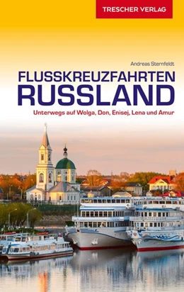 Abbildung von Sternfeldt | Reiseführer Flusskreuzfahrten Russland | 4. Auflage | 2020 | beck-shop.de