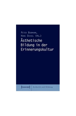 Abbildung von Bubmann / Dickel | Ästhetische Bildung in der Erinnerungskultur | 1. Auflage | 2014 | beck-shop.de