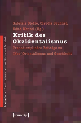 Abbildung von Dietze / Brunner | Kritik des Okzidentalismus | 2. Auflage | 2015 | beck-shop.de