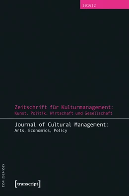 Abbildung von Höhne / Tröndle | Zeitschrift für Kulturmanagement: Kunst, Politik, Wirtschaft und Gesellschaft | 1. Auflage | 2016 | beck-shop.de