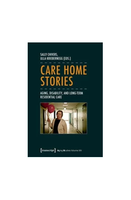 Abbildung von Chivers / Kriebernegg | Care Home Stories | 1. Auflage | 2018 | beck-shop.de