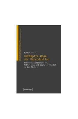 Abbildung von Polat | Umkämpfte Wege der Reproduktion | 1. Auflage | 2018 | beck-shop.de