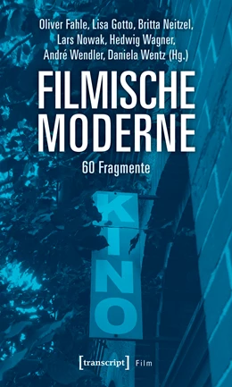 Abbildung von Fahle / Gotto | Filmische Moderne | 1. Auflage | 2019 | beck-shop.de