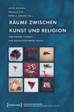 Abbildung von Mickan / Klie | Räume zwischen Kunst und Religion | 1. Auflage | 2019 | beck-shop.de
