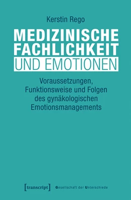 Abbildung von Rego | Medizinische Fachlichkeit und Emotionen | 1. Auflage | 2019 | beck-shop.de
