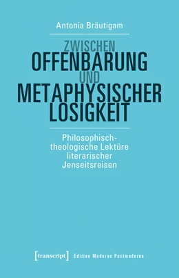 Abbildung von Bräutigam | Zwischen Offenbarung und metaphysischer Losigkeit | 1. Auflage | 2019 | beck-shop.de