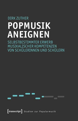 Abbildung von Zuther | Popmusik aneignen | 1. Auflage | 2019 | beck-shop.de