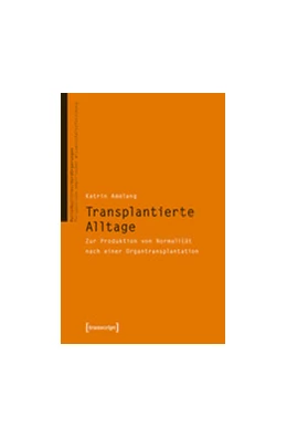 Abbildung von Amelang | Transplantierte Alltage | 1. Auflage | 2014 | beck-shop.de