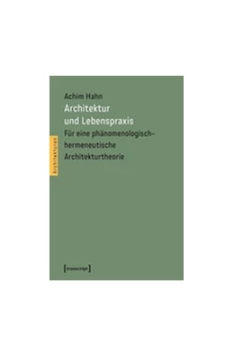 Abbildung von Hahn | Architektur und Lebenspraxis | 1. Auflage | 2017 | beck-shop.de