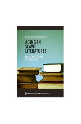 Abbildung von Gramshammer-Hohl | Aging in Slavic Literatures | 1. Auflage | 2017 | beck-shop.de