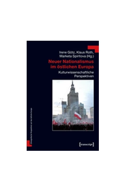 Abbildung von Götz / Roth | Neuer Nationalismus im östlichen Europa | 1. Auflage | 2017 | beck-shop.de