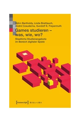 Abbildung von Bartholdy / Breitlauch | Games studieren - was, wie, wo? | 1. Auflage | 2018 | beck-shop.de