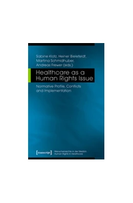 Abbildung von Klotz / Bielefeldt | Healthcare as a Human Rights Issue | 1. Auflage | 2017 | beck-shop.de