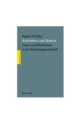 Abbildung von Heß | Architektur und Akteure | 1. Auflage | 2018 | beck-shop.de