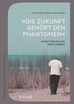 Abbildung von Boelderl / Leisch-Kiesl | »Die Zukunft gehört den Phantomen« | 1. Auflage | 2018 | beck-shop.de