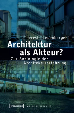 Abbildung von Leuenberger | Architektur als Akteur? | 1. Auflage | 2018 | beck-shop.de