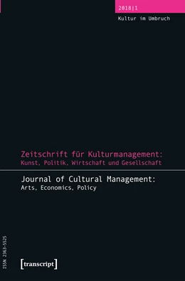 Abbildung von Höhne / Glesner | Zeitschrift für Kulturmanagement: Kunst, Politik, Wirtschaft und Gesellschaft | 1. Auflage | 2018 | beck-shop.de