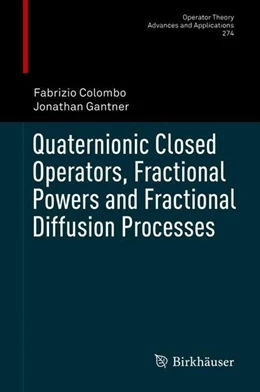 Abbildung von Colombo / Gantner | Quaternionic Closed Operators, Fractional Powers and Fractional Diffusion Processes | 1. Auflage | 2019 | beck-shop.de