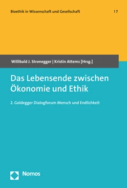 Abbildung von Stronegger / Attems | Das Lebensende zwischen Ökonomie und Ethik | 1. Auflage | 2019 | 7 | beck-shop.de