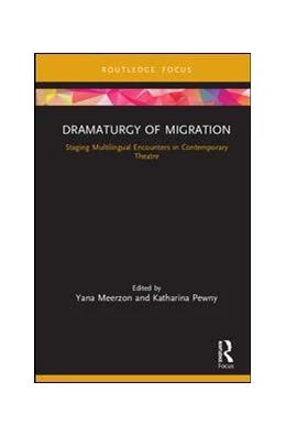 Abbildung von Meerzon / Pewny | Dramaturgy of Migration | 1. Auflage | 2019 | beck-shop.de