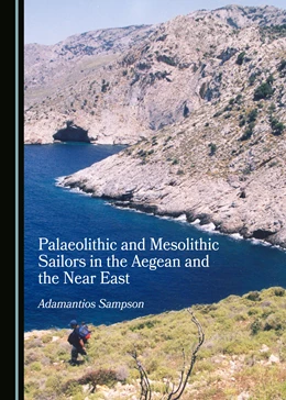 Abbildung von Sampson | Palaeolithic and Mesolithic Sailors in the Aegean and the Near East | 1. Auflage | 2019 | beck-shop.de