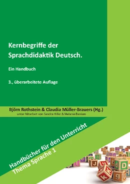 Abbildung von Rothstein / Müller-Brauers | Kernbegriffe der Sprachdidaktik Deutsch | 3. Auflage | 2019 | beck-shop.de